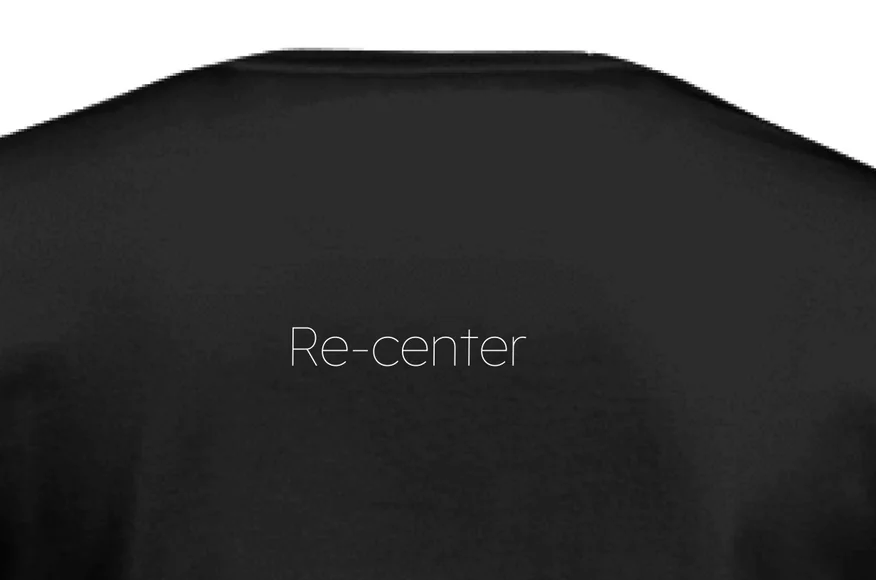 "Re-center" | Quiet Line Collection